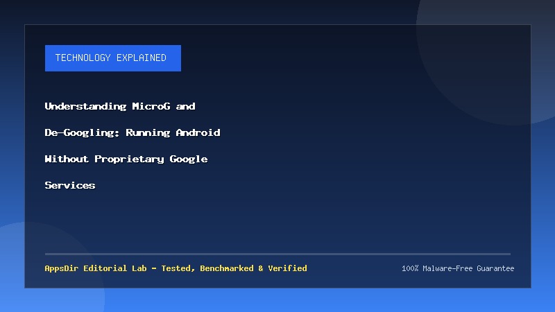 Understanding MicroG and De-Googling: Running Android Without Proprietary Google Services